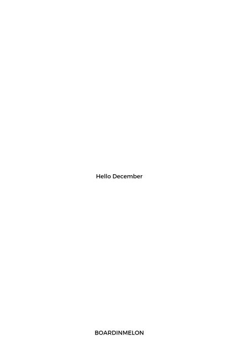 White background with black text Quotes White Wallpaper, Happy New Month December, White Aesthetic Quotes, Aesthetic Motivational Quotes, December Aesthetic, First Of The Month, Happy New Month, Nail Quotes, Quotes For You