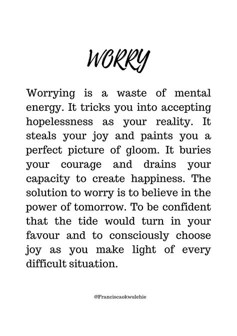 When Will Things Get Better Quotes, Will Things Get Better Quotes, 99% Of The Things You Worry About, Don’t Worry About What Others Are Doing, Worry About Things You Cant Control, Live More Worry Less Quotes, Don’t Worry About What You Can’t Control, Stop Worrying About The Future Quotes, Don't Worry Quotes Encouragement