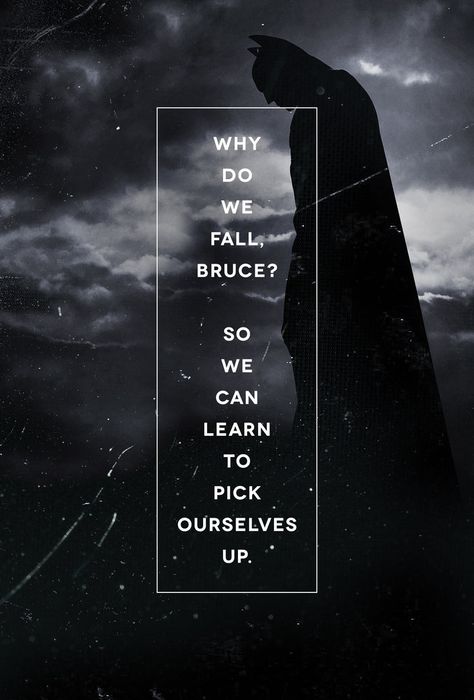 Why do we fall bruce? So we can learn to pick ourselves up. by PiP3R #quote Batman Phrases, Best Batman Quotes, Why Do We Fall, Dark Knight Wallpaper, Batman Quotes, Superhero Quotes, Batman Christian Bale, Hero Quotes, The Dark Knight Trilogy