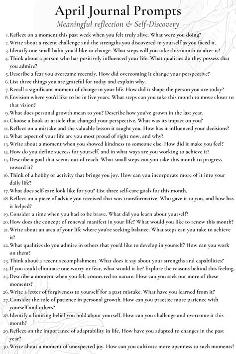 An inspiring list of April journaling prompts and ideas for 2024. April is a month of rebirth and renewal, making it the perfect time to reflect on personal growth and set new intentions. Whether you're looking to delve into your thoughts, explore your emotions, set actionable goals, or simple enjoy the aesthetics that Spring brings, these prompts will serve as a daily nudge towards a more mindful and fulfilling life. April Journal Prompts 2024, April Poetry Prompts, April Journal Prompts, April Journaling, February Prompts, Writing Prompt Ideas, April Journal, Prompt Ideas, Motivational Poems