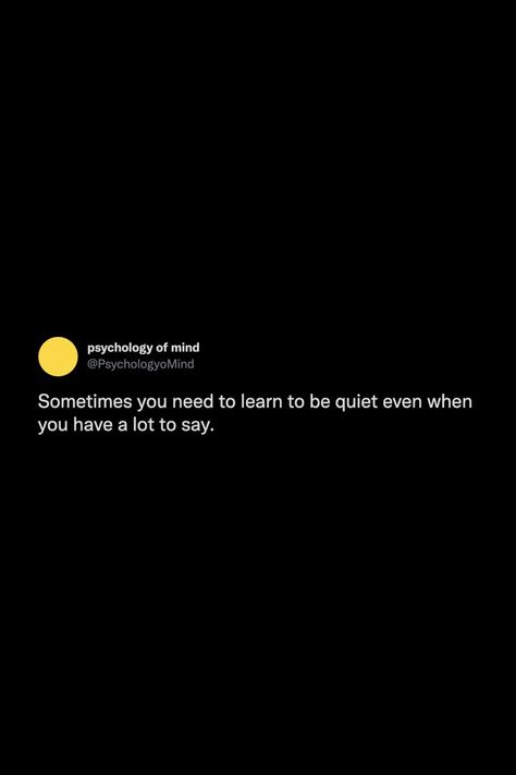 Learn To Be Quiet, Had Enough Quotes, Quiet Quotes, Body Positive Quotes, Quotes Wisdom, Be Quiet, Talking Quotes, Twitter Quotes Funny, Aesthetic Words