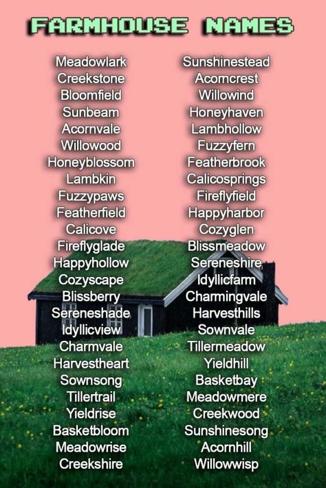 Best Farmhouse Names Farm Name Ideas Stardew, Stardew Valley Farm Names Ideas, Cute Farm Stand Names, Street Names Ideas, Homestead Names, Stardew Farm Names, Farm Names Unique, Farm Names, Farm Name Generator