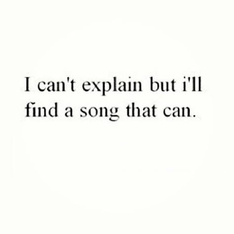 I can't explain but I'll find a song that can I Can't Explain But I'll Find A Song, I Can’t, Fall Songs, I'm Ok, Say What, A Song, I Cant, I Can, Songs