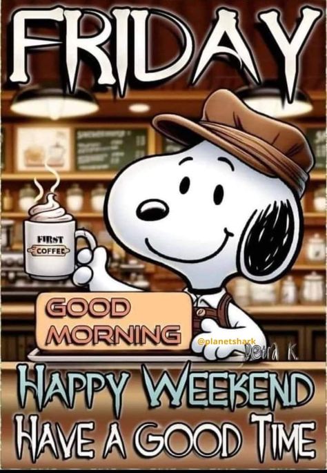 Good Morning Friday Funny, Good Morning Friday Coffee, Tuesday Quotes Funny, Friday Morning Greetings, Snoopy Friday, Day And Night Quotes, Morning Family, Weekend Greetings, Daily Wishes