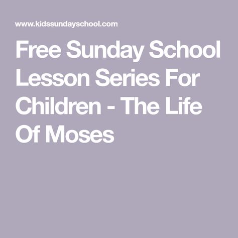 Bible Study With Kids, Bible Story Lessons, Christian Object Lesson, Sermons For Kids, Life Of Moses, Object Lessons For Kids, Bible Lessons For Children, Old Testament Scripture, Free Sunday School Lessons