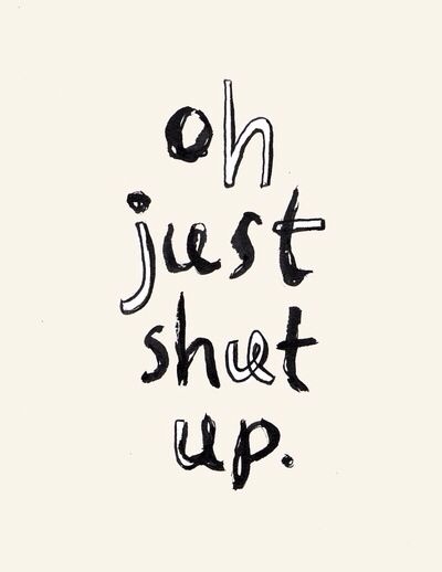 Quit blaming everyone else and running your big fat mouth about everyone else when you're the problem psycho Shut Up Quotes, Mouth Quote, Stop Whining, Word Tattoo, Feeling Numb, Quote Of The Week, The Ugly Truth, Character Quotes, Fake Friends