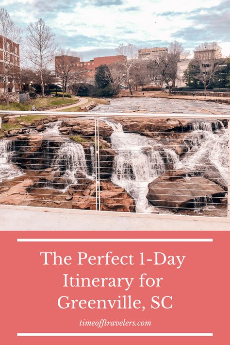 Time off Travelers - The Perfect Itinerary for A Day in Greenville, SC Things To Do In Summerville Sc, Greenville South Carolina Things To Do, Things To Do Greenville Sc, Things To Do Near Greenville Sc, Day Trips From Greenville Sc, Pretty Place Greenville Sc, Greenville South Carolina, South Carolina Vacation, Couples Weekend