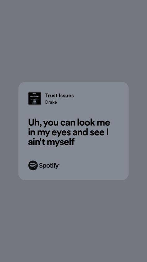 Drake Lyrics Drake Quotes, Trust Issues Drake, Drake Lockscreen, Drake Song Quotes, Old Drake, Celeb Quotes, Drakes Songs, Drizzy Drake, Avengers Poster