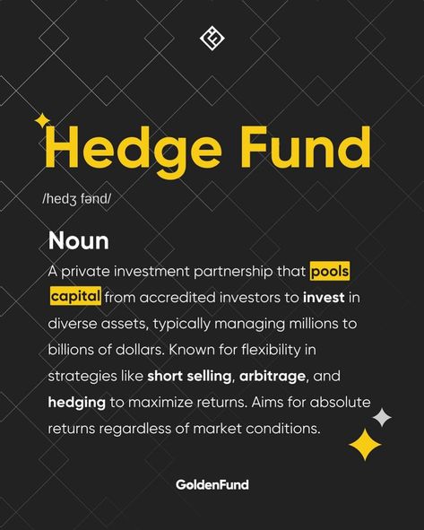 ✨Golden Fund Dictionary✨ Hedge Fund An exclusive investment alliance pooling resources from top-tier investors to manage vast portfolios. With strategies like short selling, arbitrage, and hedging, it's designed to achieve steady returns, regardless of market shifts. #goldenfund_official #propfund #propfundtrading #prop_traders #forextrading #hedgefund #arbitrage Fund Manager, Accredited Investor, Hedge Fund Manager, Hedge Fund, Cash Out, Venture Capital, Hedges, Top Tier, Investment