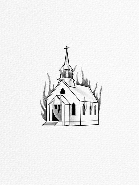 Church On Fire Tattoo, Burning Church Drawing, House On Fire Tattoo, Take Me To Church Tattoo, Drawing For Tattoos, Burning House Tattoo, Burning Church Tattoo Design, Church Tattoo Design, Church On Fire