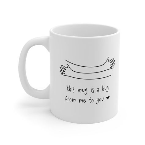 Hug In A Mug Gift, Hug In A Mug Printable, I Could Hug You For Hours, Hug Mug, Hug In A Mug, Hug In A Mug Quotes, Mug For Best Friend, Free Hugs Just Kidding Dont Touch Me Svg, Quotes For Mugs