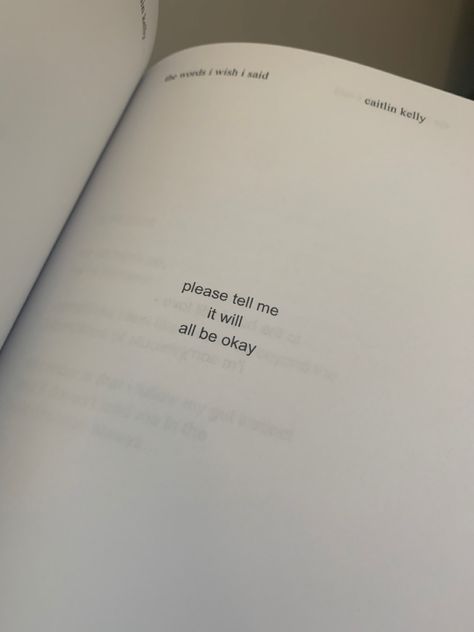 Tell Me Everything, Everything Is Okay, It Is Okay, Say Please, Face Aesthetic, Wish You Were Here, Lyric Quotes, Its Okay, Book Quotes