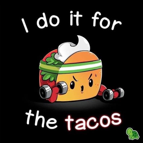 Spunky Quotes, Taco Tuesday Quotes, Funny Taco Memes, Taco Quote, Taco Man, Vynil Ideas, Taco Love, Mexican Pride, Sammy Sosa