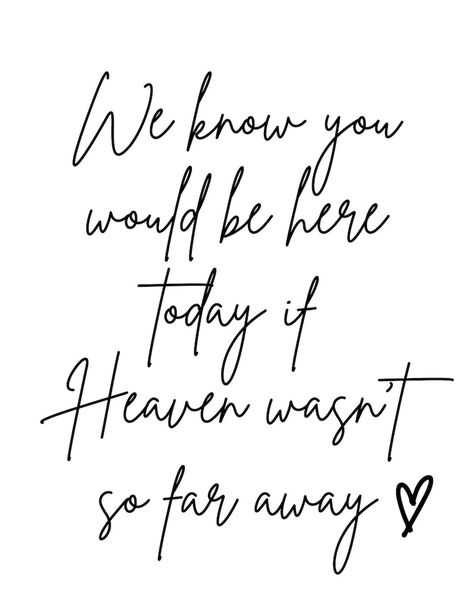 Heaven Wedding Signage - Etsy Canada I Know You Would Be Here Today If Heaven, We Know You Would Be Here If Heaven, We Know You Would Be Here Today Wedding, Southern Quotes, Heaven Wedding, Wedding Sayings, Prayer For My Marriage, Words Of Sympathy, Decal Ideas