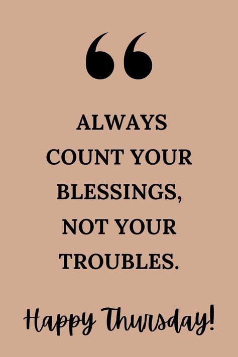 #ThankfulThursday Hello Thursday Quotes, Thursday Motivation Inspiration, Thursday Blessings Inspiration, Thursday Quotes Funny, Throwback Thursday Quotes, Quotes For Thursday, Thankful Thursday Blessings, Have A Blessed Thursday, Good Morning Thursday Blessings