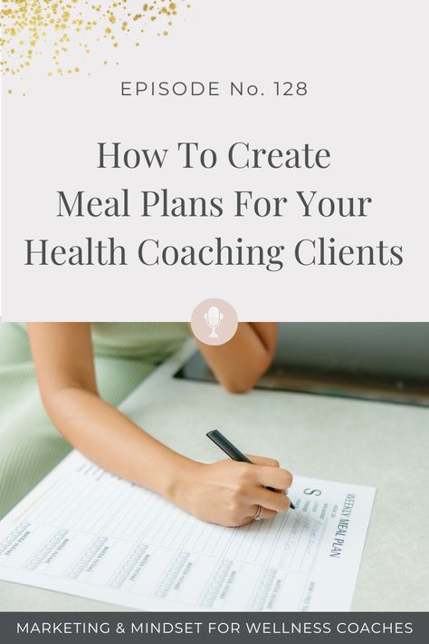 How To Create Meal Plans For Your Health Coaching Clients - Health Coach Business Plan, Coaching Content, Wellness Coaching Business, Marketing Checklist, Coaching Clients, Coaching Skills, Nutrition Coaching, Marketing Podcasts, Meal Planning Template