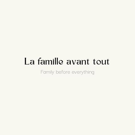 La famille avant tout
Family before everything Family In French Tattoo, Quotes In Other Languages Tattoos, Family In Different Languages Tattoo, Italian Family Tattoo Ideas, French Tattoo Quotes With Translation, Italian Quote Tattoos With Translation, Short Quotes In French, Family In Different Languages, Family Is Everything Tattoo