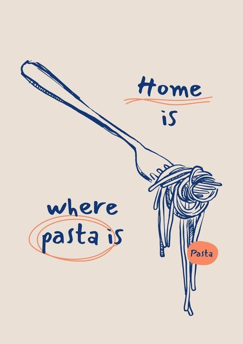 Pasta Decorations Ideas, Home Is Where The Heart Is, Food Poster Design Ideas, Posters For Kitchen, Pasta Design, Good Food Good Mood, Kitchen Printables, Pasta Art, Food Wall Art