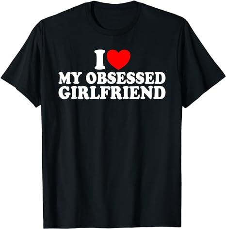 Design idea for boy or man who loves his obsessed friend, obsessed girlfriend, obsessed woman, obsessed gf, obsessed wife, or obsessed companion. Romantic design idea for men in a couple with his obsessed girlfriend. Give this humorous and funny design to boyfriend on Valentine's Day, Anniversary boyfriend, boyfriend birthday, Christmas or other funny occasion. Funny love design for boy i heart my obsessed bgf, to improve their relationship Couple Shirts Funny, Obsessed Girlfriend, Funny Fishing Shirts, My Gf, Video Game T Shirts, Funny Fishing, Matching Couple Shirts, I Love My Girlfriend, Matching Couple