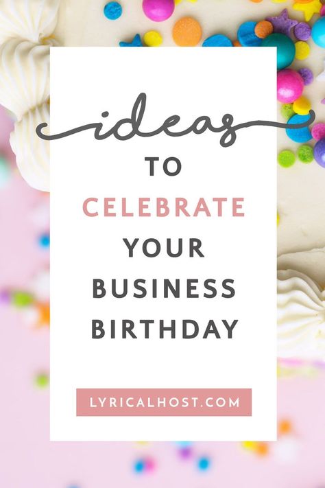 Wondering how to celebrate your business's birthday? Check out our list of ideas (and things we've done before ourselves!) https://www.lyricalhost.com/blog/ideas-for-celebrating-your-businesss-birthday/ 1 Year Of Business Celebration, Celebrating 25 Years In Business, 1 Year Business Anniversary Ideas, Small Business Birthday Ideas, 75th Business Anniversary Ideas, Celebrating 40 Years Of Business, 1 Year Celebration Business, Business Anniversary Ideas Social Media, Business 40th Anniversary Ideas