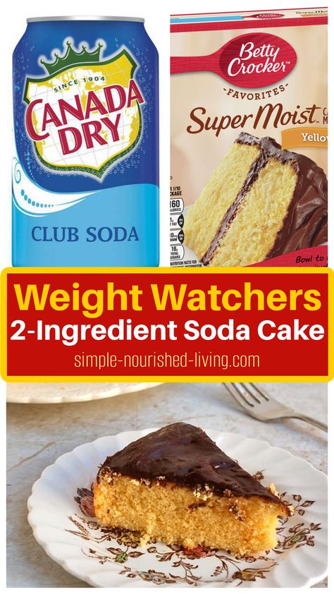 Can of canada dry club soda, box of betty crocker yellow cake mix, slice of yellow cake with chocolate frosting with Text Box: Weight Watchers 2-Ingredient Soda Cake. Cake Mix And Diet Soda Recipes, Weight Watcher Cake With Soda, Cake Mix Diet Soda, Ww Cake With Diet Soda, How To Make Box Cake Mix Healthy, Cake And Soda 2 Ingredients, 2 Ingredient Soda Cake, Diet Soda Cake Weight Watchers, Ww Cake Mix Recipes With Diet Soda