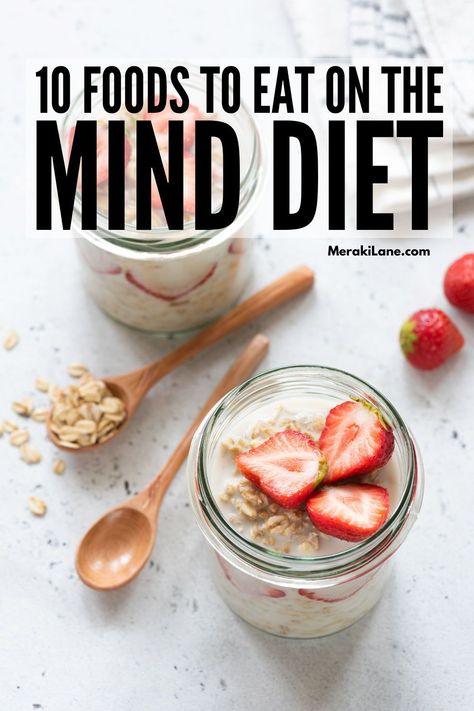 Your Brain On Food, The Mind Diet Recipes, Mind Diet Food List, Dr Amen Brain Healthy Food, Mind Diet Recipes Simple, Recipes For Brain Health, Mind Diet Meal Plan, Memory Food, Brain Diet