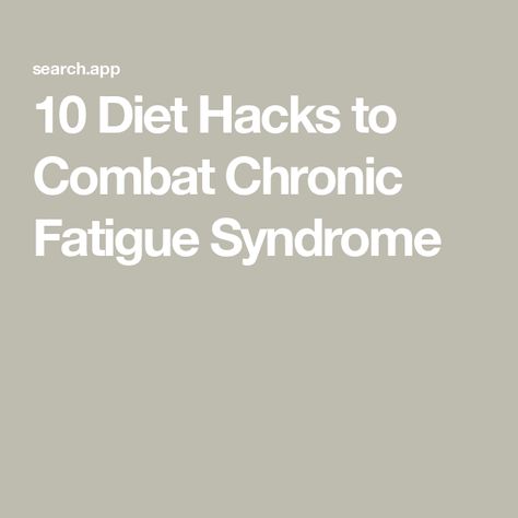 10 Diet Hacks to Combat Chronic Fatigue Syndrome Fatty Acid Foods, Cfs Symptoms, Diet Hacks, Fatigue Syndrome, Inflammatory Foods, Chronic Fatigue, Diet Tips, Chronic Pain, The List