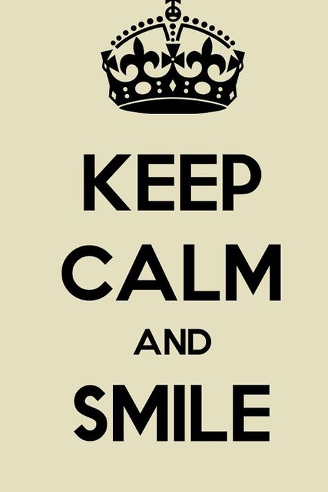 Smile. :D Keep Calm And Smile, Keep Calm Carry On, Keep Calm Posters, Keep Calm Quotes, Calm Quotes, Stream Of Consciousness, Life Rules, Smile On, Temporarily Unavailable