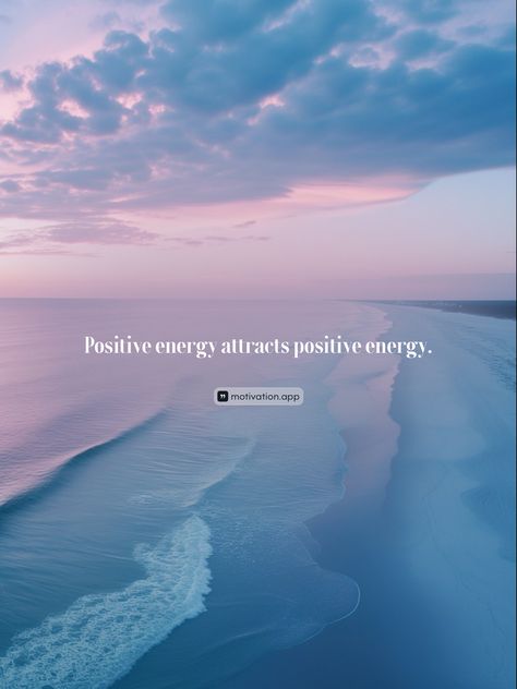 Positive energy attracts positive energy.   From the Motivation app: https://motivation.app/download Motivation App, Dream Board, Positive Energy, Energy, Quick Saves