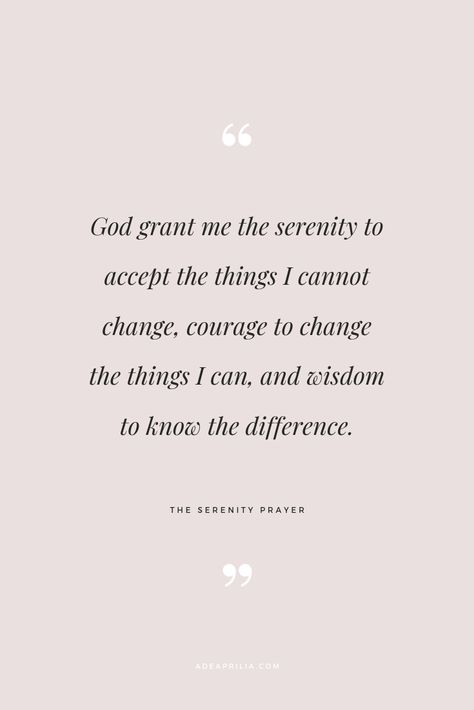 God Give Me Strength To Accept, Lord Give Me The Strength To Accept, I Accept The Things I Cannot Change, Give Me The Strength To Accept, Accept And Let Go Quotes, Scripture For Letting Go, Accepting Things For What They Are, Accept The Things You Cannot Change, Accept What You Cannot Change