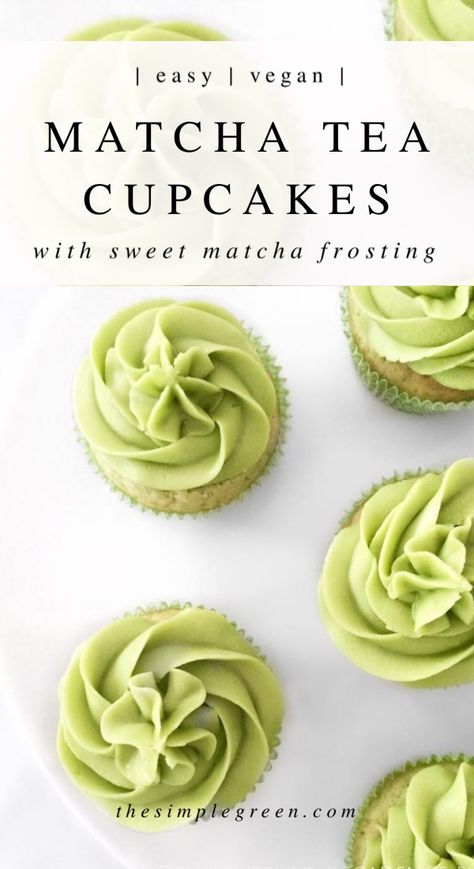 Matcha Tea Cupcakes, Vegan Matcha Cupcakes, Green Tea Cake Recipe, Green Tea Cakes, Matcha Recipe Baking, Matcha Frosting, Matcha Dessert Recipes, Green Tea Cupcakes, Matcha Cupcakes