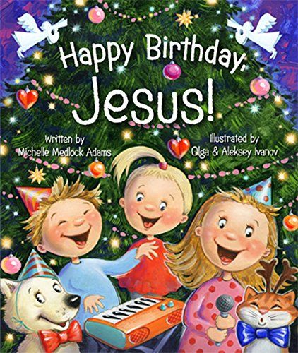 Happy Birthday Jesus Images, Happy Birthday Jesus Party, Jesus With Children, Jesus Birthday Party, Christmas Books For Kids, Christ Centered Christmas, Jesus Birthday, Happy Birthday Jesus, 25 Days Of Christmas