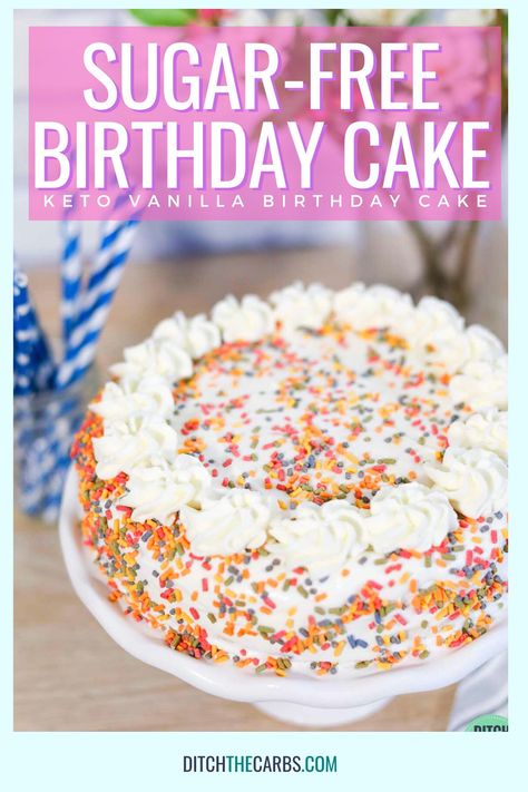 Sugar Free Birthday Cake, Sugar Free Vanilla Cake, Dairy Free Birthday Cake, Low Sugar Cakes, Sugar Free Cake Recipes, Free Birthday Food, Birthday Cake Alternatives, Sugar Free Desserts Easy, Sugar Free Frosting