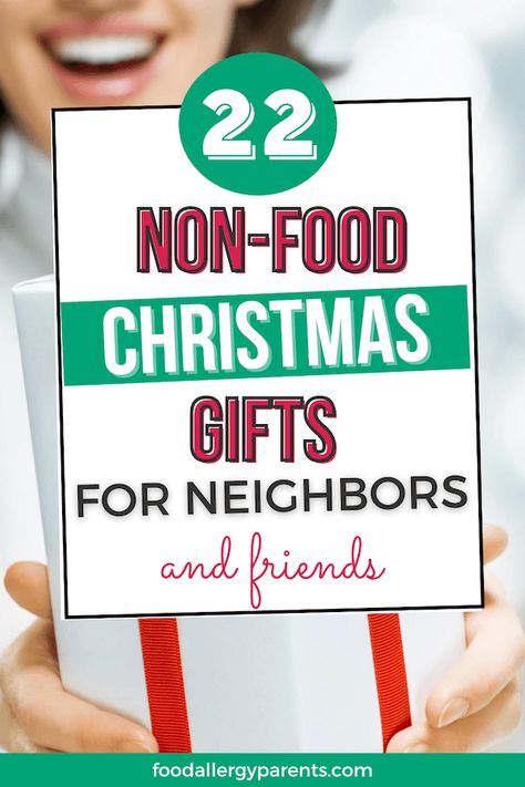 22 Non Food Christmas Neighbor Gifts – Food Allergy Parents Food Christmas Gifts, Neighborhood Christmas Gifts, Introduction Gift, Gift Ideas For Neighbors, Gifts For Neighbors, Neighborhood Gifts, Date Night Gifts, Christmas Neighbor, Inexpensive Christmas Gifts