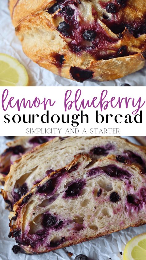 Easy Lemon Blueberry Sourdough Bread Recipe - Simplicity and a Starter Lemon Blueberry Cheesecake Sourdough Bread, Blueberry Lemon Sourdough Bread, Lemon Blueberry Sourdough Bread, Breakfast Sourdough Recipes, Sourdough Loaf Flavors, Blueberry Sourdough Bread, Blueberry Lemon Sourdough, Lemon Blueberry Sourdough, Sweet Sourdough Bread Recipe