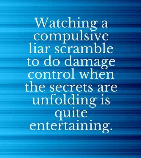 Watching a compulsive liar scramble to do damage control when the secrets are… Compulsive Liar Quotes, Liar Quotes, Compulsive Liar, Pathological Liar, Quotes Family, After Life, Ideas Quotes, Family Quotes, The Words