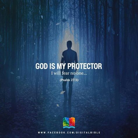 God is My Protector God Is Your Protector, God Is Our Protector, God Is My Protector, Rejection Is God's Protection, Protector Quotes, Healers Need Protectors, My Protector, Whom Shall I Fear, Psalm 27 1