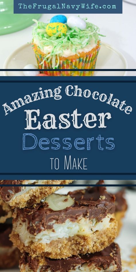 If you're looking for chocolate easter desserts look no further! There so many delicious fun desserts for you to try this Easter holiday. #chocolatedesserts #easter #baking #holiday #frugalnavywife | Easter | Holiday Baking | Chocolate Desserts | Easy Recipes | Desserts to Impress | Easy Chocolate Easter Desserts, Chocolate Easter Desserts Ideas, Easter Dessert Chocolate, Easter Dessert Recipes Easy Simple, Chocolate Easter Desserts, Quick And Easy Easter Desserts, Easter Desserts Chocolate, Easter Cheese Ball, Chocolate Easter Cupcakes