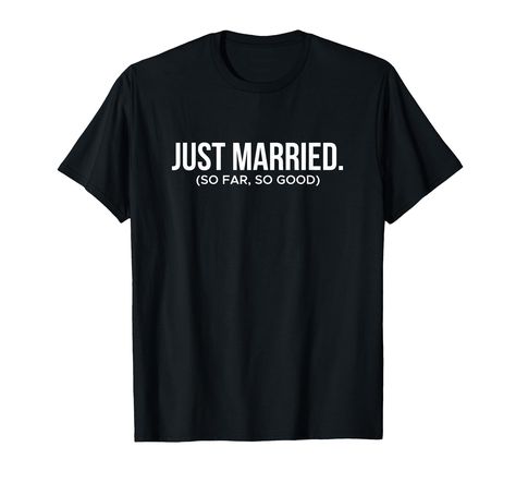 PRICES MAY VARY. Funny Just Married, so far so good tshirt for newlywed bride and groom couples. Celebrate the post wedding ceremony with your family and buddies with this t shirt on. Wear and gets a lot of compliments from family and friends! A great wedding present for a Wedding Party, Bachelorette Party or Bridal Shower. Give it to your buddy, friends, brother, sister, son, daughter, auntie, uncle or any family members. Wear it with your glasses, cap or hat and be cool! Lightweight, Classic f So Far So Good, Couple Anniversary, Honeymoon Shirts, Couples Anniversary, Wedding Present, Party Bachelorette, Couple Shirt, Couple T-shirt, Post Wedding