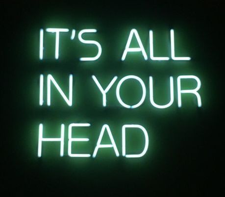 Its all in your head Its All In Your Head, It's All In Your Head, All In Your Head, Dark Green Wallpaper, Character Styles, Pink Tattoo, Neon Quotes, Cupid And Psyche, Light Quotes