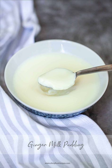 Ginger Milk Curd (薑汁撞奶) - Oh My Food Recipes Red Bean Mochi Recipe, Ginger Milk, Milk Curd, Tofu Pudding, Winter Dessert, Milk Pudding, Mochi Recipe, Asian Sweets, Coconut Ginger