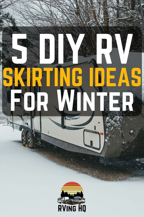 Winterizing Camper Travel Trailers, Travel Trailer Skirting Ideas, Fifth Wheel Skirting Ideas, Rv Skirting Ideas Travel Trailers, Rv Privacy Fence, Rv Winter Living Cold Weather, Rv Skirting Ideas 5th Wheels, Diy Rv Skirting, Rv Insulation Ideas