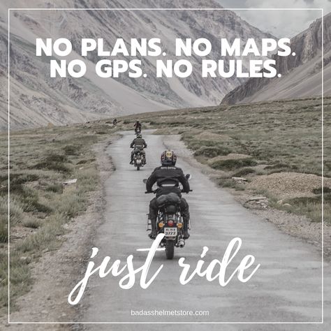 Motorcycle Riding Quotes - Ultimate Collection. "No plans. No maps. No GPS. No rules. Just ride" Humour, Motorcycle Riding Quotes, Rider Quotes, Motorcycle Memes, Quotes In Marathi, Riding Quotes, Funny Motorcycle, Bike Quotes, Biker Quotes