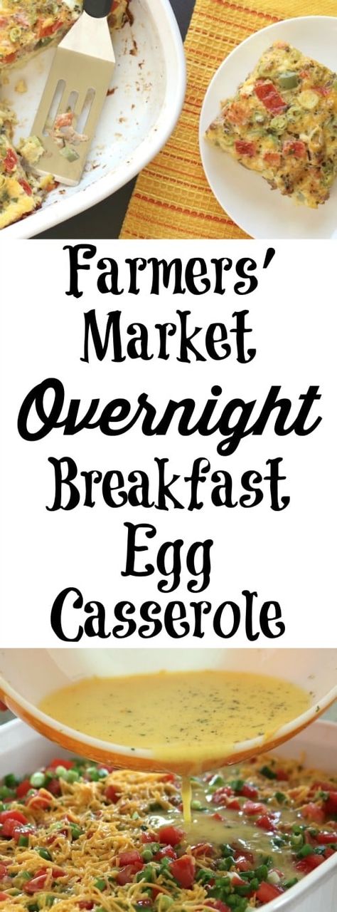 Farmers' Market Overnight Breakfast Egg Casserole Egg Bake Without Potatoes, Breakfast Casserole Without Potatoes, Breakfast Casserole Without Cheese, Overnight Egg Bake Casserole, Veggie Egg Bake, Make Ahead Breakfast Casserole, Breakfast Egg Casserole, Best Breakfast Casserole, Overnight Breakfast Casserole