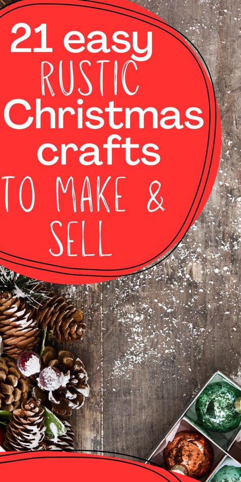 rustic Christmas crafts to make and sell Easy Christmas Crafts To Sell Simple, Christmas Craft Show Ideas, Primitive Christmas Crafts Diy, Country Christmas Decorations Diy, Christmas Crafts To Sell Bazaars, Craft Ideas Christmas, Country Christmas Crafts, Diy Christmas Crafts To Sell, Rustic Christmas Crafts