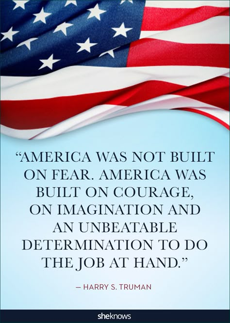 25 Quotes About America That’ll Put You In a Patriotic Mood – SheKnows America Quotes, Independence Day Wallpaper, Memorial Day Quotes, Independence Day Quotes, Us Independence Day, Patriotic Quotes, Patriotic Pictures, Harry Truman, Independance Day