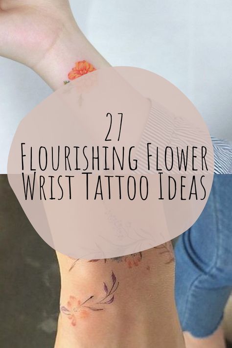 27 Flower Wrist Tattoo Ideas For Bracelet Tattoos - Tattoo Glee Flower Wrist Tattoos For Women Cover Up, Wrist Bracelet Tattoo Unique, Wrap Around Wrist Tattoos For Women, Wrist Flower Tattoo, Flower Wrap Around Tattoo, Wrist Tatoo, Inner Wrist Tattoos, Flower Vine Tattoos, Wrap Around Wrist Tattoos