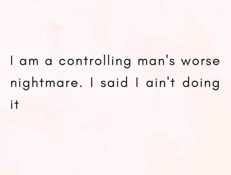 Sick Of Men Quotes, Sassy Men Quotes, Sassy Man, Controlling Men, Boys Quotes, Boy Quotes, Men Quotes, Girl Stuff, Infj