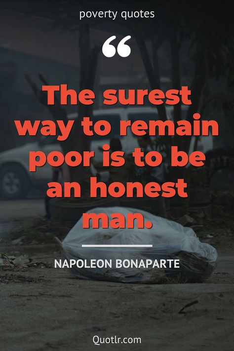 Quotes About Poverty, Hunger Quote, People Perspective, No Poverty, A Christmas Carol Themes, Napoleon Bonaparte Quotes, Poverty Quotes, Economics 101, Child Poverty