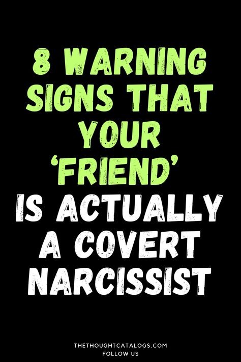 8 Warning Signs That Your ‘Friend’ Is Actually A Covert Narcissist Narcissistic Behavior In Friends, Narcisstic Female Friends, Narcissistic Women Signs, Narcissistic Friend Woman, Narcissistic Characteristics Signs, Covert Narcissistic Behavior Female, Narcissistic Friendship Signs, Signs Of A Narcissistic Person, Narcissistic Friend Quotes